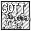 Gott will deinen Alltag - Anja Brunsmann